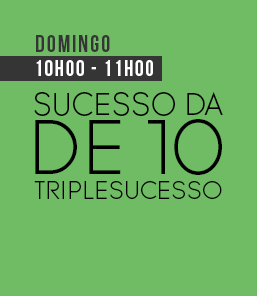SUCESSO DA DE 10